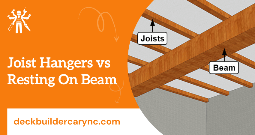 Joist Hangers vs Resting On Beam